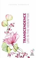 Transcendence: Life in the Hereafter 1948109409 Book Cover