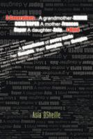 3 Generations...a Grandmother-Minnie Dora Roper a Mother-Frances Roper a Daughter-Asia...1 Mind: A Compilation of Poetry Works ...Her Thoughts, Their 146204316X Book Cover