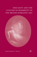 Sexuality and the Culture of Sensibility in the British Romantic Era 1349539937 Book Cover