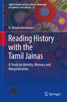 Reading History with the Tamil Jainas: A Study on Identity, Memory and Marginalisation 8132237552 Book Cover