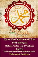 Kisah Nabi Muhammad SAW Edisi Bilingual Bahasa Indonesia & Bahasa Inggris (Tales of Prophet Muhammad SAW Bilingual) 1388464314 Book Cover