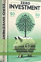 Zero Investment: Nine Strategies for Flipping Real Estate with No Money Down B0DSSMC3PT Book Cover