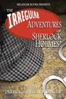 The Irregular Adventures of Sherlock Holmes 108025532X Book Cover