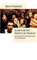 Slam Poetry - Nachhut der Moderne. 3831138982 Book Cover