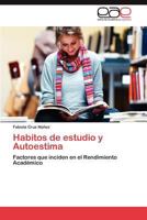 Habitos de estudio y Autoestima: Factores que inciden en el Rendimiento Académico 384657418X Book Cover