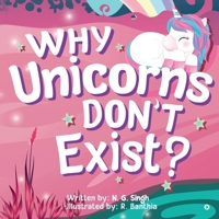 Why Unicorns Don't Exist? B0C5TVP43V Book Cover