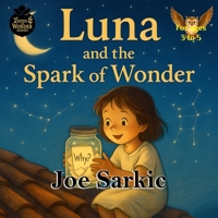 Luna and the Spark of Wonder (Seeds of Wonder Series) 1738252590 Book Cover