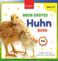 Mein Erstes Huhn-Buch: Spaß und Lernen für Kinder im Alter von 3-5 Jahren (Kinderbücher Für Kinder AB 3 Jahren) (German Edition) 3690630150 Book Cover