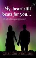 My heart still beats for you.... B09VKP794G Book Cover