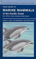 Field Guide to Marine Mammals of the Pacific Coast (California Natural History Guides, #100) 0520265459 Book Cover