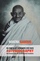 The Story of My Experiments with Truth - Mahatma Gandhi's Unabridged Autobiography: Foreword by the Gandhi Research Foundation 1788949501 Book Cover