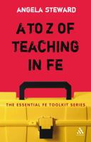 A to Z of Teaching in FE 0826490808 Book Cover