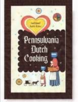 Pennsylvania Dutch Cooking 0557379865 Book Cover