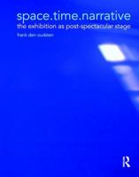 Space.Time.Narrative: The Exhibition as Post-Spectacular Stage B00A2PNZMS Book Cover