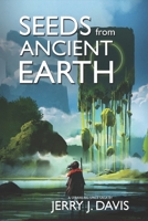 Seeds from Ancient Earth B09FRZXNV5 Book Cover