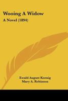 Wooing A Widow: A Novel 114537607X Book Cover