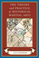The Theory and Practice of Historical Martial Arts 9527157293 Book Cover
