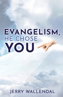 Evangelism, He Chose You B0BTV1PBBG Book Cover