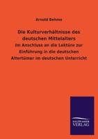 Die Kulturverhaltnisse Des Deutschen Mittelalters 3846042552 Book Cover