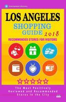 Los Angeles Shopping Guide 2018: Best Rated Stores in Los Angeles, California - Stores Recommended for Visitors, (Shopping Guide 2018) 1986598381 Book Cover