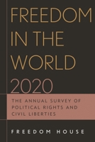 Freedom in the World 2020: The Annual Survey of Political Rights and Civil Liberties 1538151804 Book Cover