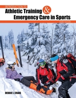 Introduction to Athletic Training and Emergency Care in Sports 0757576575 Book Cover