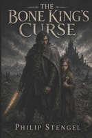 The Bone King’s Curse B0F7FTLJR7 Book Cover