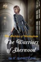 The Outlaws of Nottingham: The Warriors of Sherwood. Book I 0244155011 Book Cover