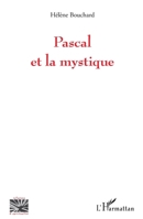 Pascal et la mystique (Religions Et Spiritualité) (French Edition) 2343140723 Book Cover