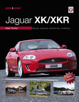 You  Your Jaguar XK/XKR: Buying, Enjoying, Maintaining, Modifying - New Edition 178711774X Book Cover