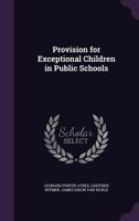 Provision for Exceptional Children in Public Schools 1177183358 Book Cover