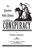 The American Public Schools Conspiracy 1499281986 Book Cover