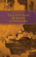 The Story of Traditional Korean Literature 1604978538 Book Cover