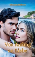 Von Anfang an Liebe (German Edition) 129191191X Book Cover