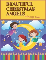 Beautiful Christmas Angels Colouring Book: Advent Coloring Book For Kids With Angels Christmas Design Boys Girls Aged 3-7 Christmas Activity Book B08NRZGF3F Book Cover