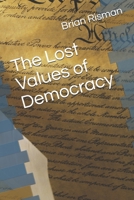 The Lost Values of Democracy B08F7YGR51 Book Cover