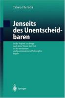 Jenseits Des Unentscheidbaren: Sechs Kapitel Zur Frage Nach Dem Wesen Der Zeit in Der Modernen Und Postmodernen Philosophie Japans 3540438289 Book Cover