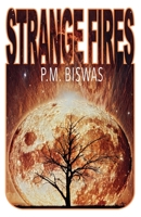 Strange Fires 1608642135 Book Cover