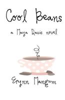 Cool Beans: a Maya Davis novel (The Maya Davis Series) 1600067115 Book Cover