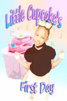 Little Cupcake's First Day 0985323299 Book Cover