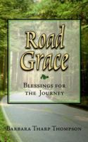 Road Grace: Blessings for the Journey 142595801X Book Cover