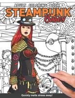Steampunk Babes Adults Coloring Book: with beautiful gorgeous steampunk victorian women babe girls for adults relaxation art large creativity grown ... boredom anti anxiety intricate ornate therapy 1656536390 Book Cover
