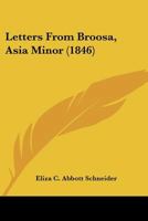 Letters from Broosa, Asia Minor 1166042960 Book Cover