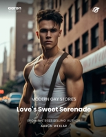 Love's Sweet Serenade: Gay Love Stories B0C2S59SGG Book Cover