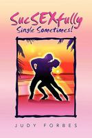 SucSEXfully Single Sometimes! 1453579729 Book Cover