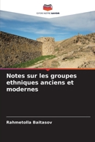 Notes sur les groupes ethniques anciens et modernes 6205786265 Book Cover
