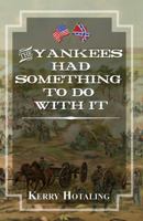 The Yankees Had Something To Do With It 1938985680 Book Cover