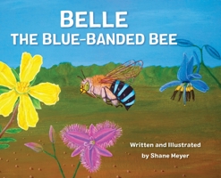 Belle The Blue-Banded Bee 0648429326 Book Cover