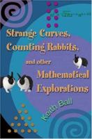 Strange Curves, Counting Rabbits, & Other Mathematical Explorations 0691113211 Book Cover