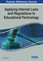 Applying Internet Laws and Regulations to Educational Technology 1799851664 Book Cover